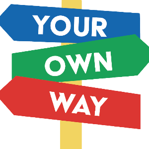 Your Own Way