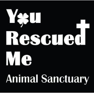 You Rescued Me Animal Sanctuary