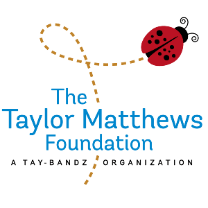 tay-bandz, inc/The Taylor Matthews Foundation Logo