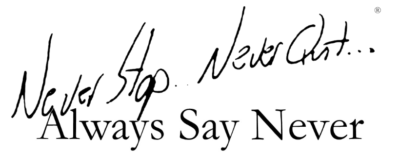 NEVER STOP NEVER QUIT