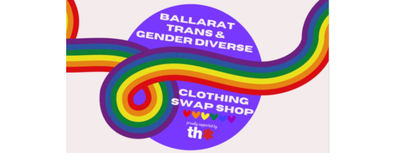 Ballarat Trans and Gender Diverse Swap Shop